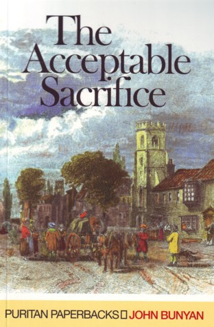 Acceptable Sacrifice - Puritan Paperbacks By John Bunyan